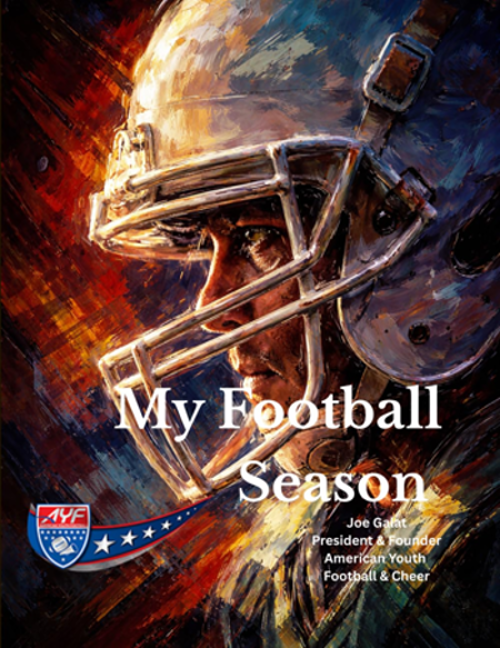 My Football Season By Joe Galat Ayf Football And Cheer