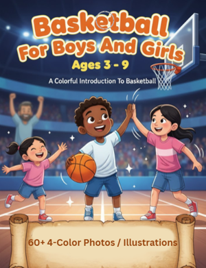 Basketball For Boys And Girls Ages 3 - 9
